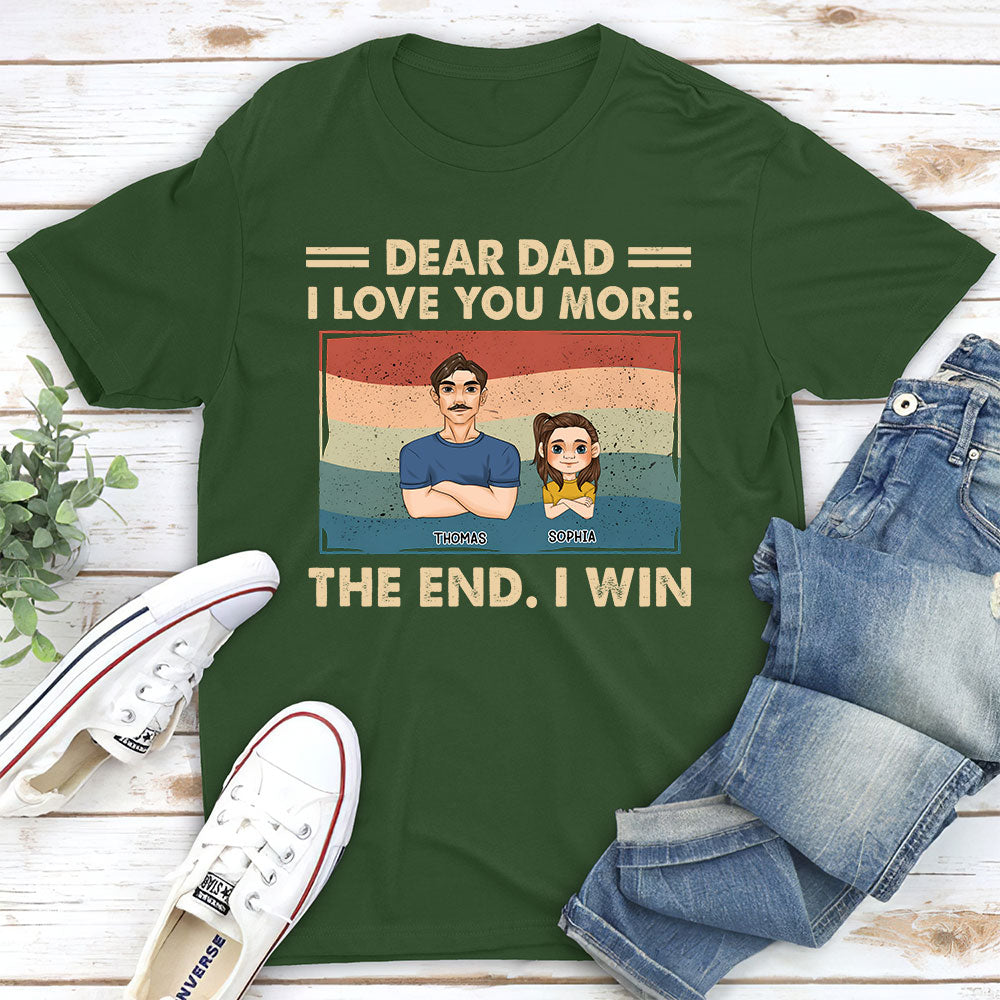 Dear Dad We Love You More - Personalized Custom Shirt
