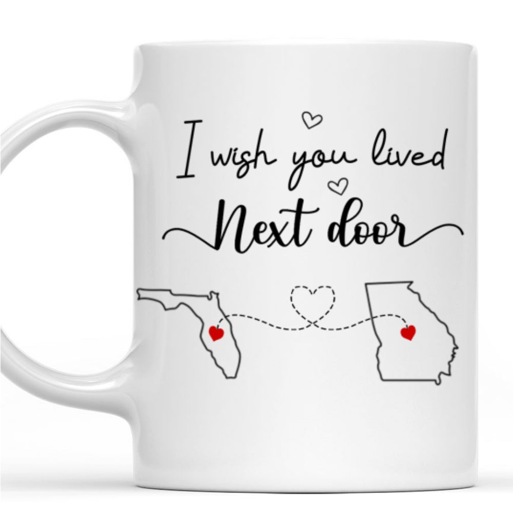 I Wish We Lived Closer - Personalized Custom Coffee Mug