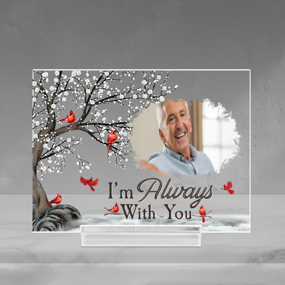 I Am Always With You - Personalized Custom Acrylic Plaque With Base