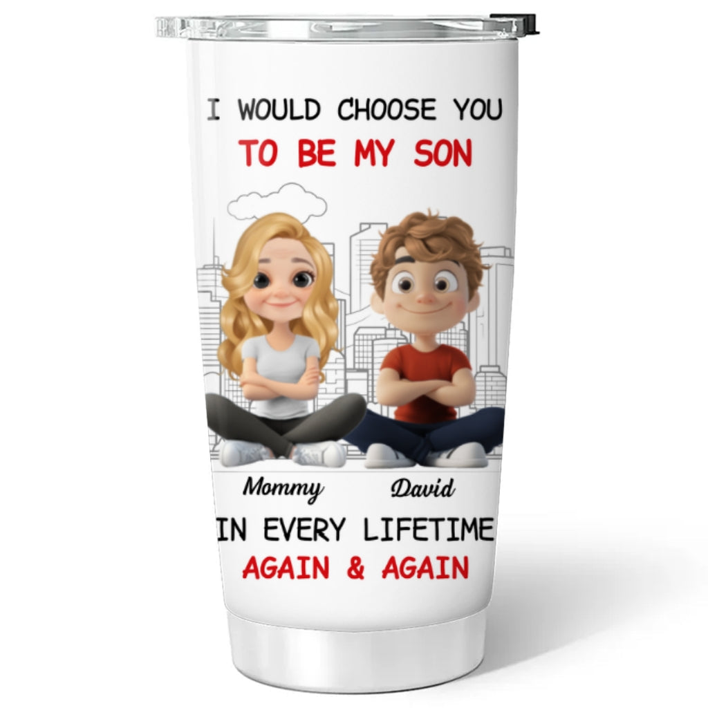Always Choose You My Son Dad - Personalized Custom Tumbler