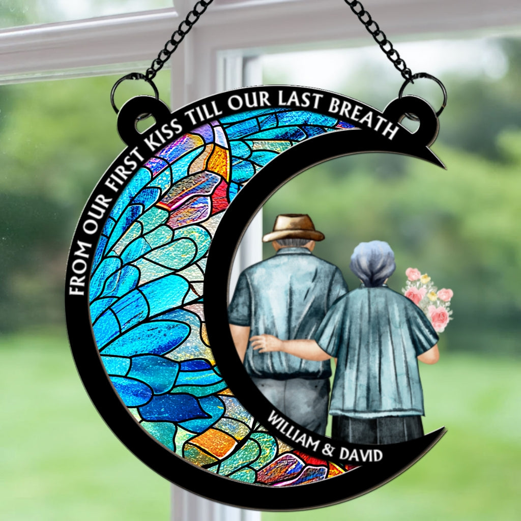 From Our First Kiss Till Our Last Breath - Personalized Custom Suncatcher