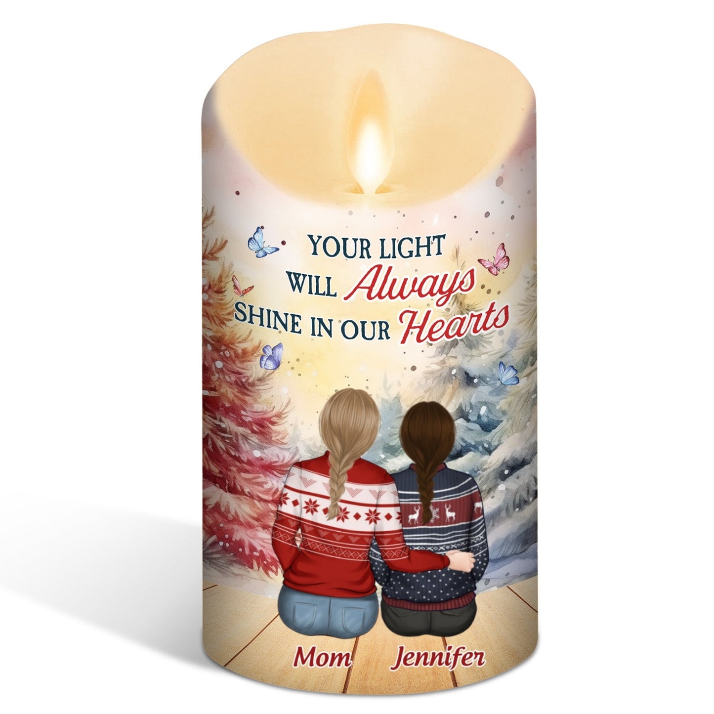 Your Light Will Always Shine In Our Hearts - Personalized Custom LED Candle