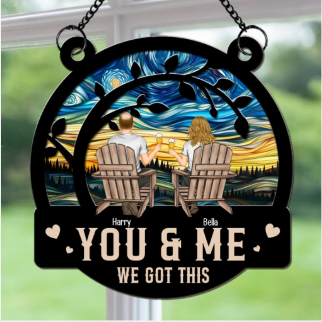 You & Me We Got This - Personalized Custom Suncatcher