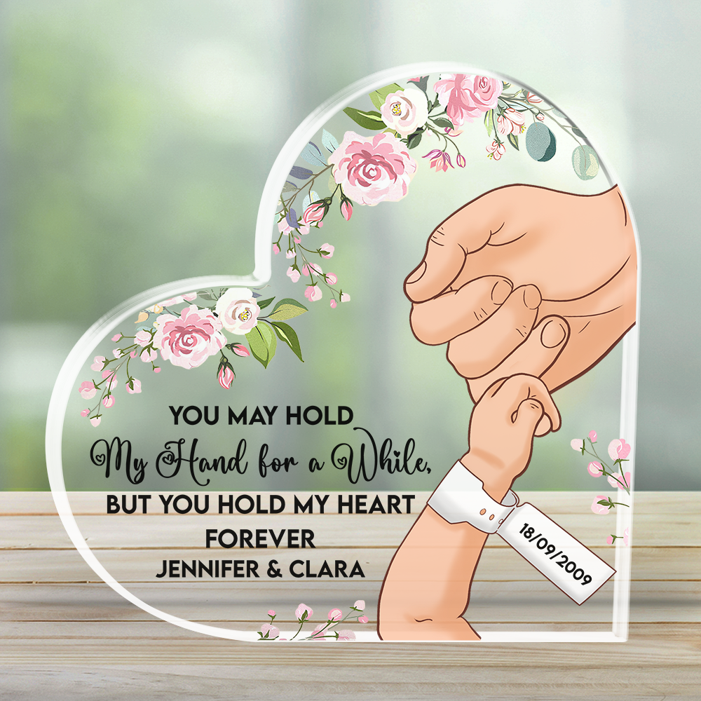 You May Hold My Hand For A While - Personalized Custom Acrylic Plaque