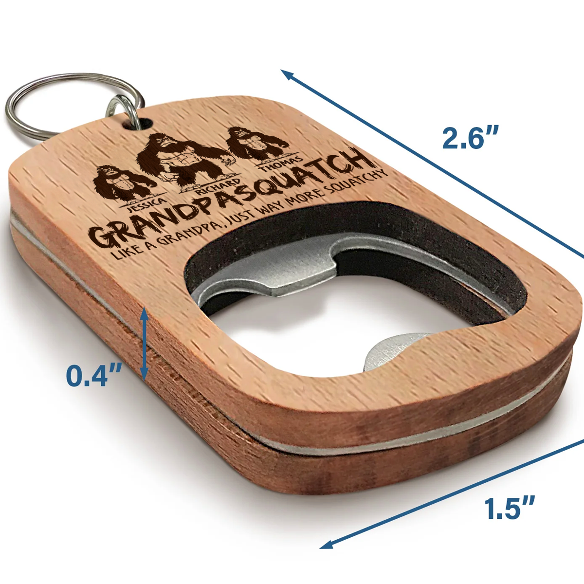 Like A Dad Just Way More Squatchy 2 - Personalized Custom Bottle Opener Keychain