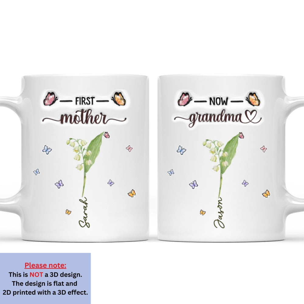 First Mom Now Grandma Flower Version - Personalized Custom 3D Inflated Effect Mug