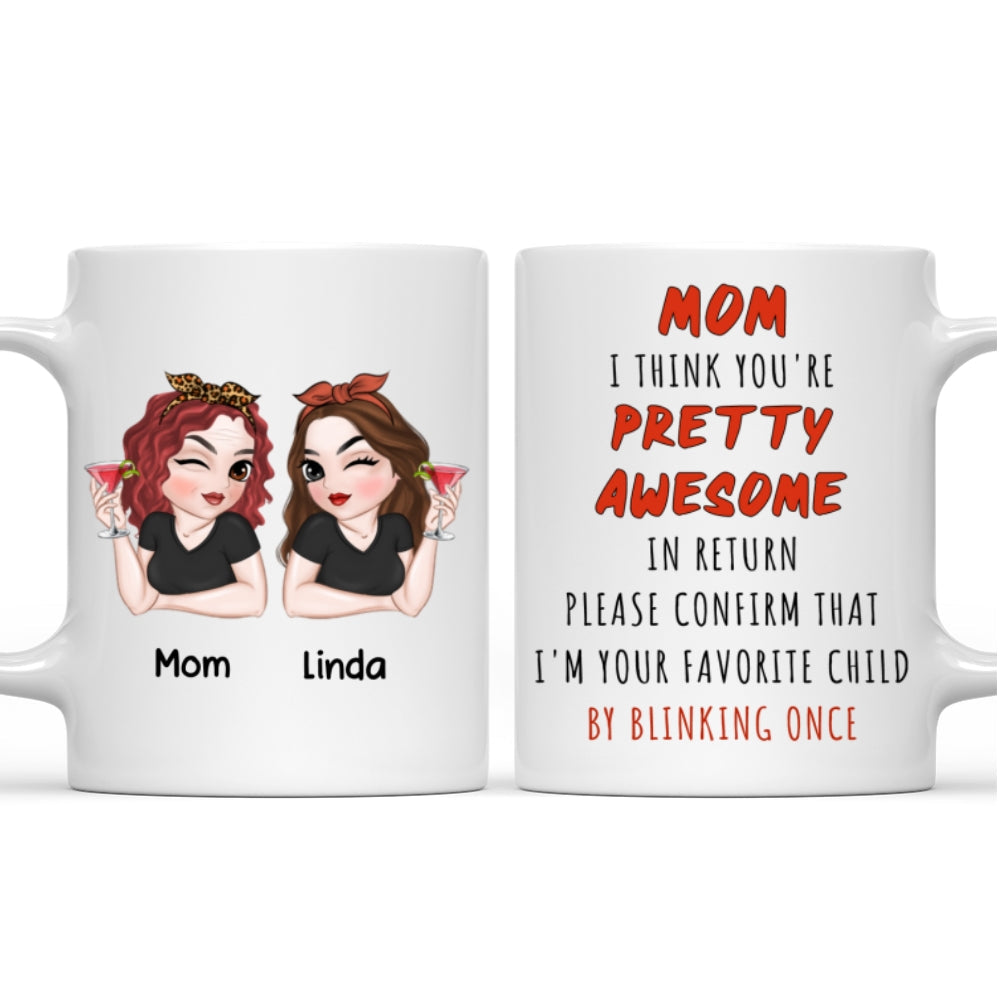 You Are Pretty Awesome - Personalized Custom Coffee Mug
