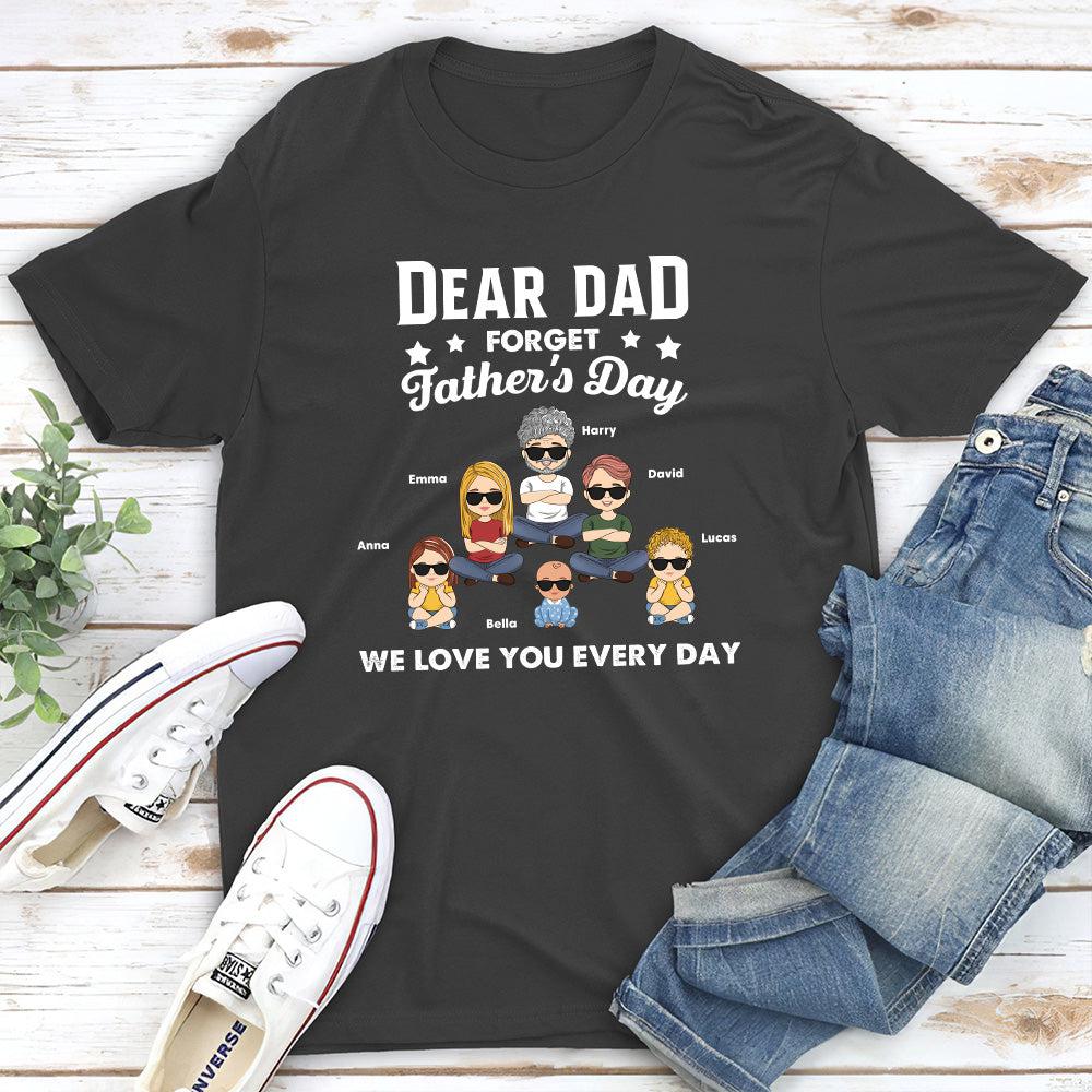 Forget Father's Day - Personalized Custom Classic T-shirt