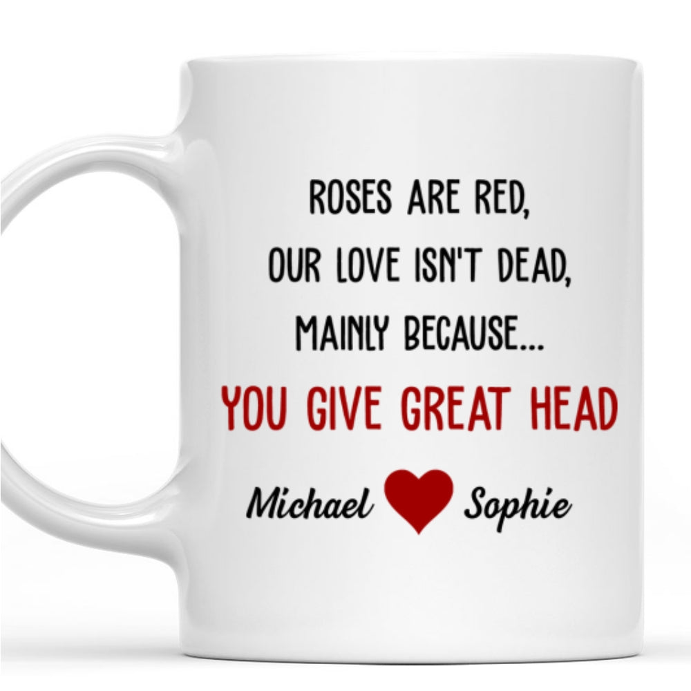 You Give Great Head - Personalized Custom Mug