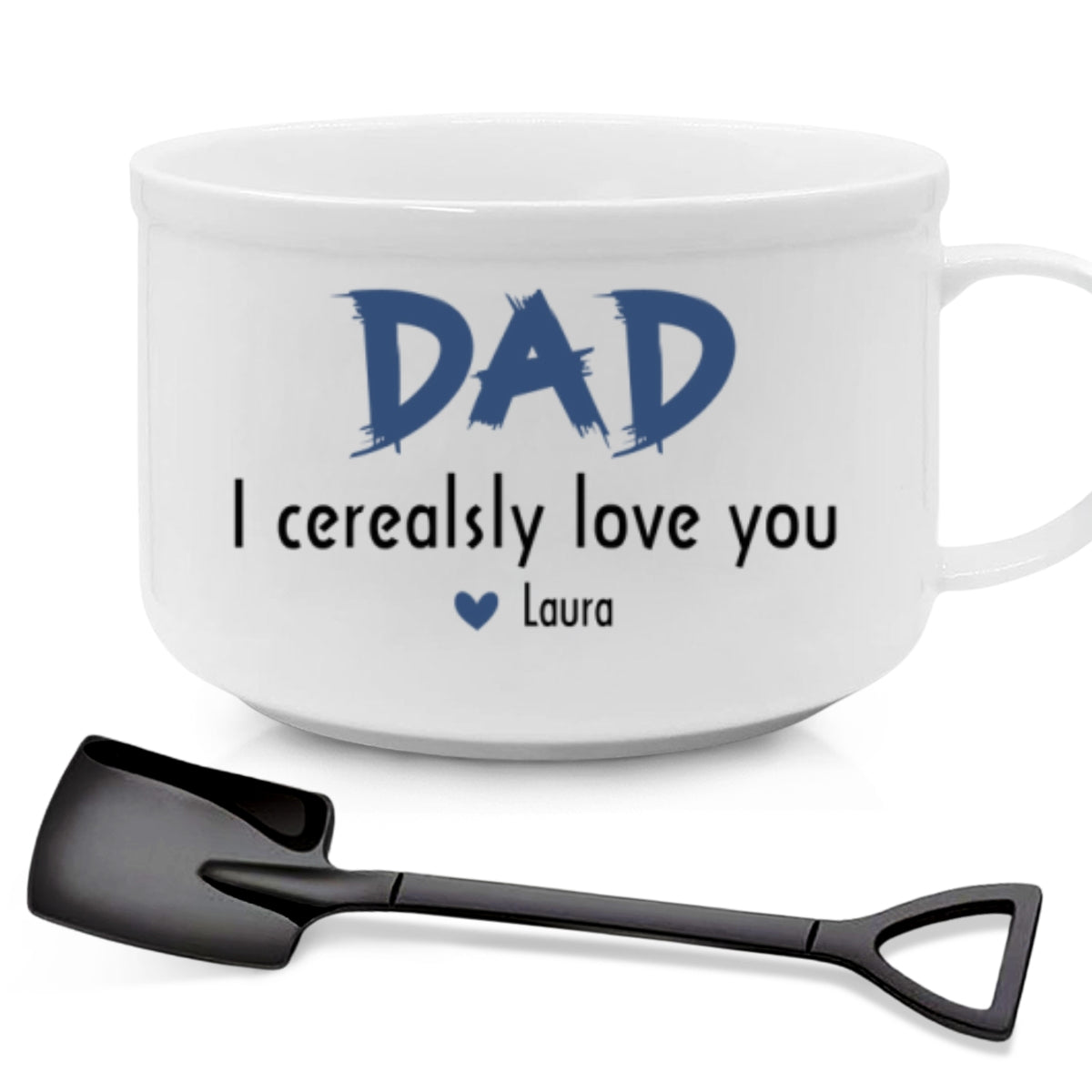 Dad We Cerealsly Love You - Personalized Custom Ceramic Bowl