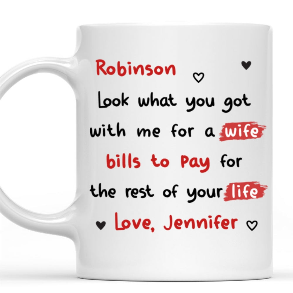 Look What You Got Babe - Personalized Custom Coffee Mug
