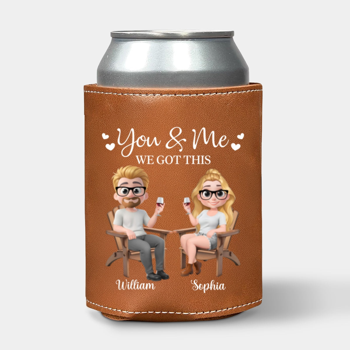 You And Me We Got This Anniversary Couple - Personalized Custom Leather Can Cooler Holder