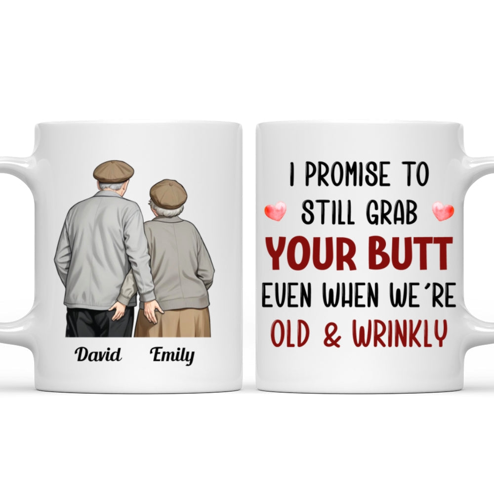 Still Grab Your Butt - Personalized Custom Coffee Mug