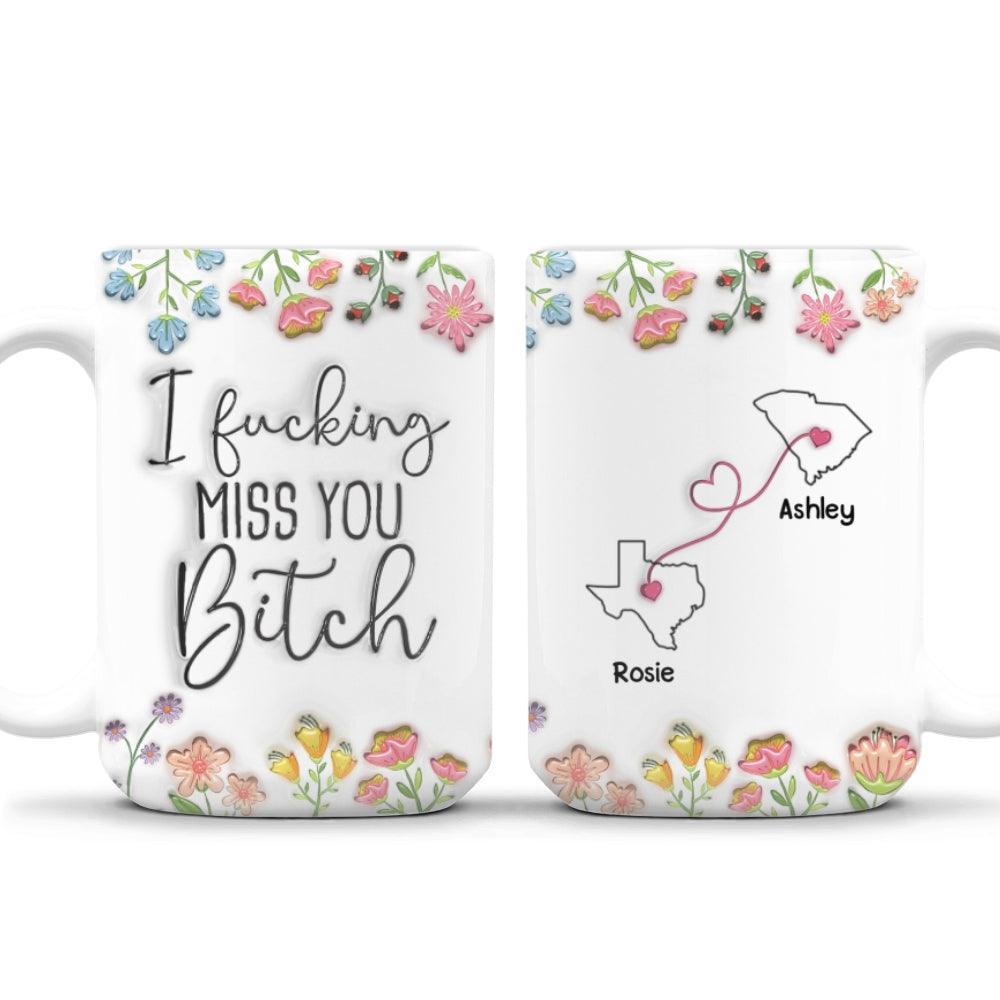 Always Miss You - Personalized Custom 3D Inflated Effect Mug