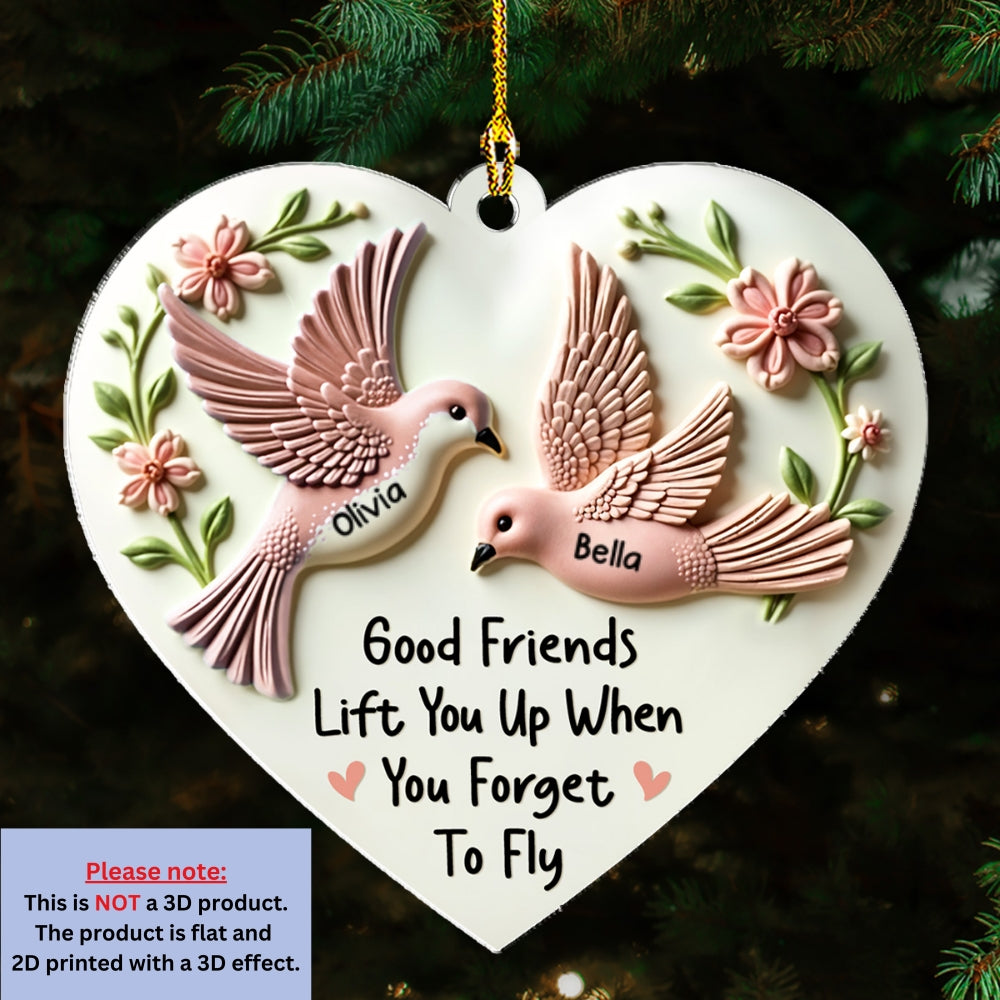 Good Friends Lift You Up - Personalized Custom 3D Inflated Effect Acrylic Ornament