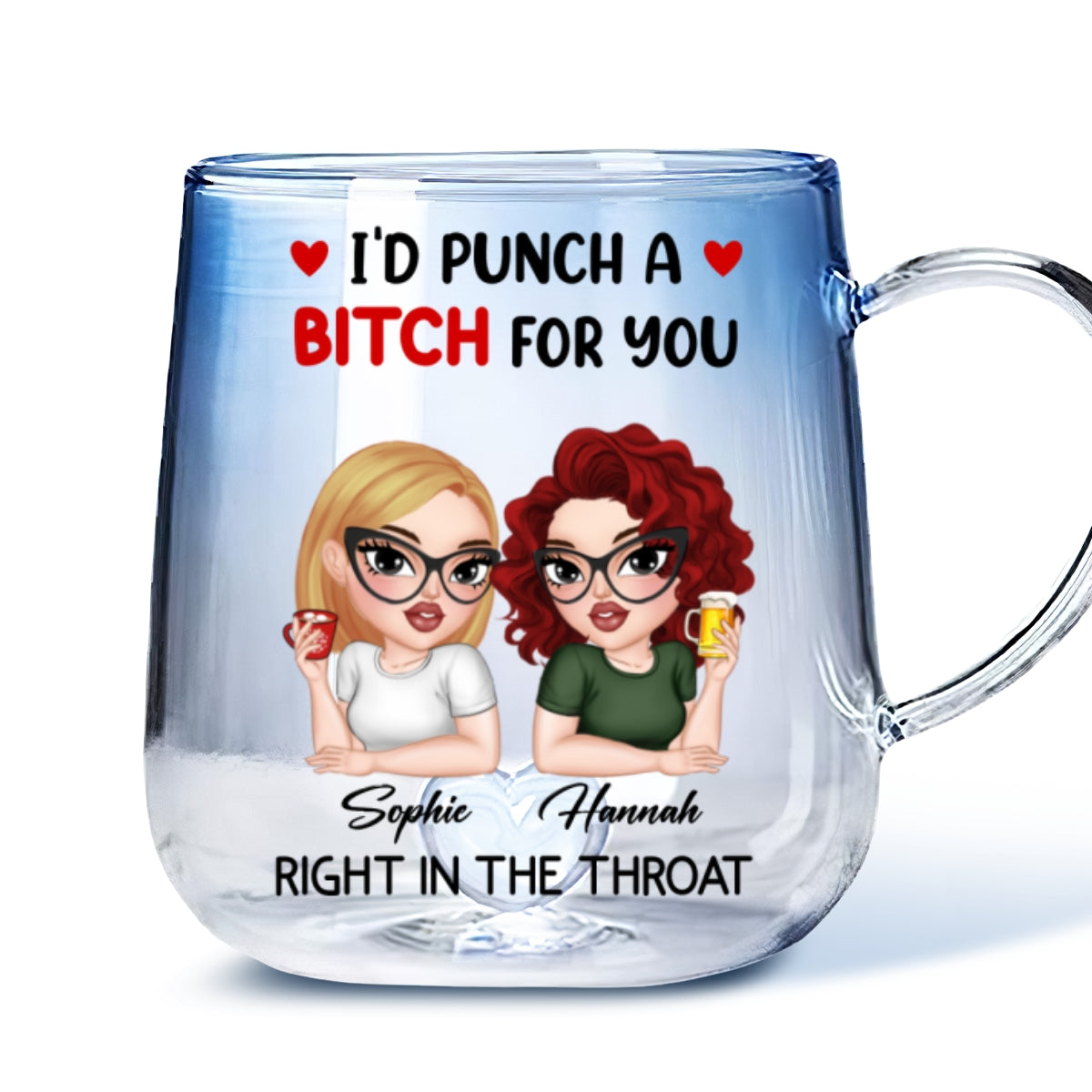 Punch A Bitch For You My Friend - Personalized Custom Blue Gradient Glass Mug