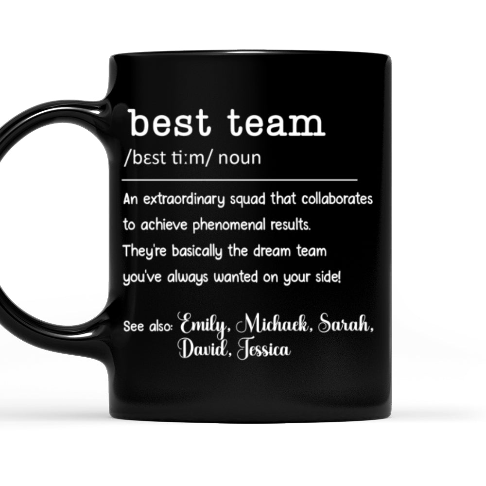 Coworker Best Team Forever - Personalized Custom Coffee Mug