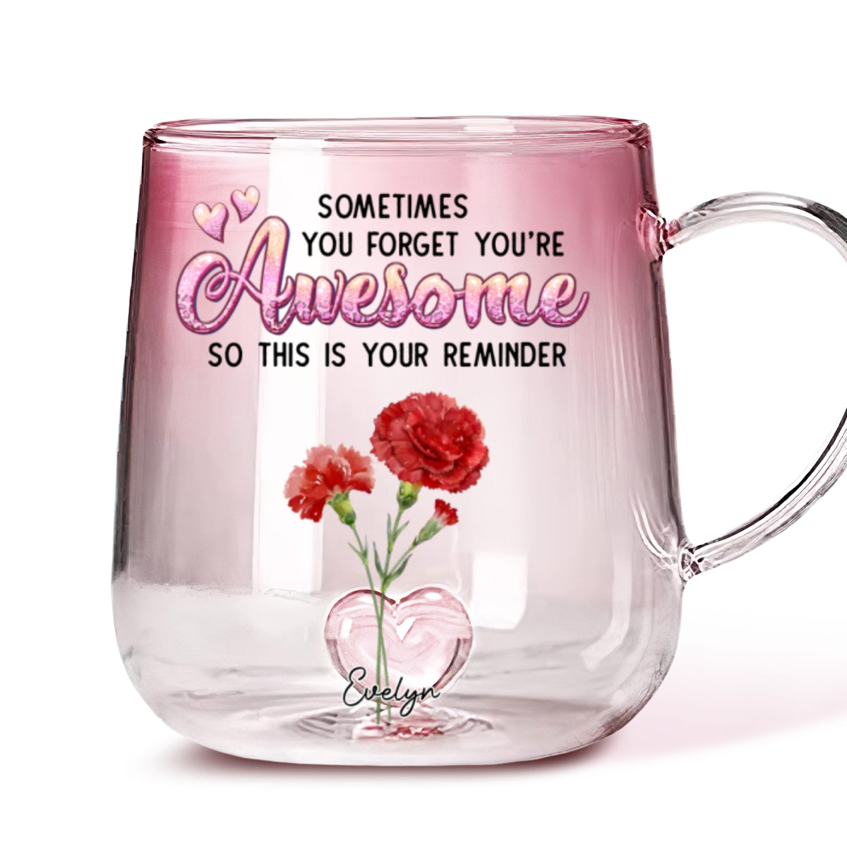 You Are Always Awesome - Personalized Custom Pink Gradient Glass Mug