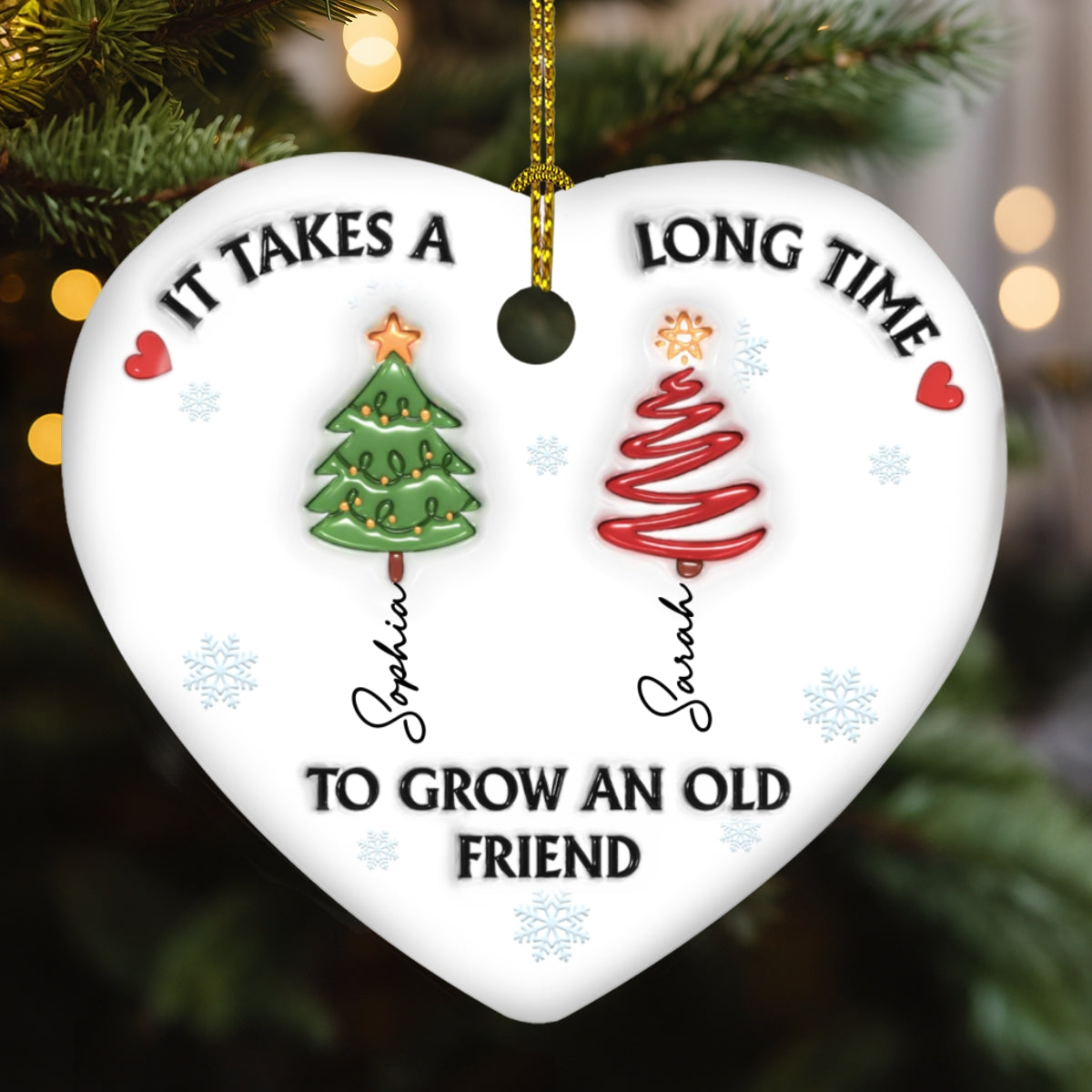 It Takes A Long Time To Grow An Old Friend - Personalized Custom 3D Inflated Effect Ceramic Ornament