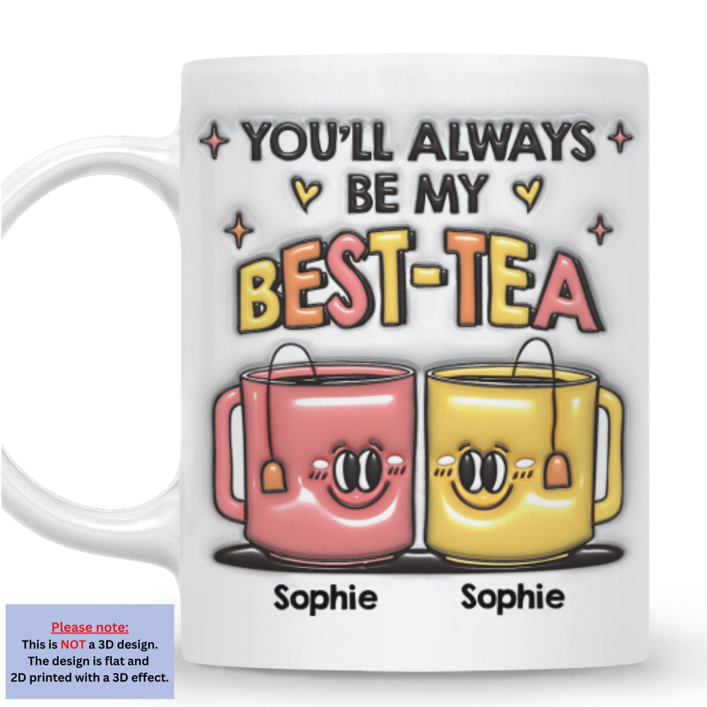 You Always My Besties - Personalized Custom 3D Inflated Effect Mug