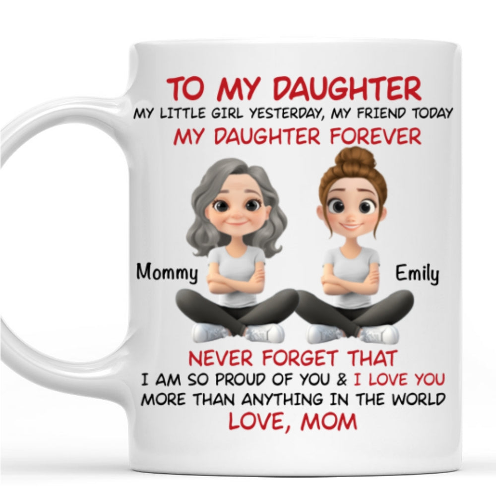 My Daughter Forever - Personalized Custom Coffee Mug