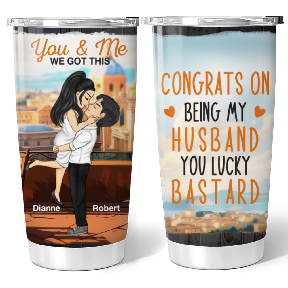 You Lucky Bastard - Personalized Custom Tumbler