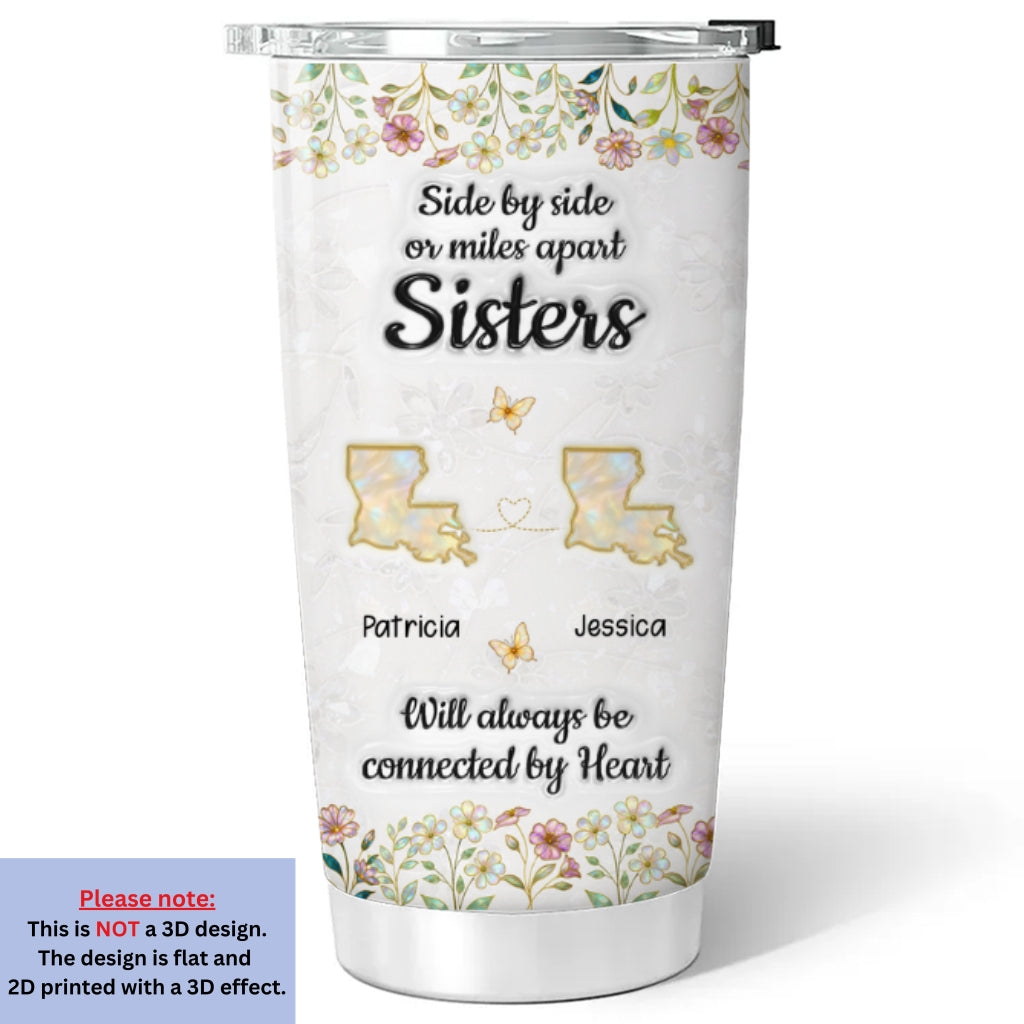 Sisters Connected By Heart - Personalized Custom 3D Inflated Effect Tumbler
