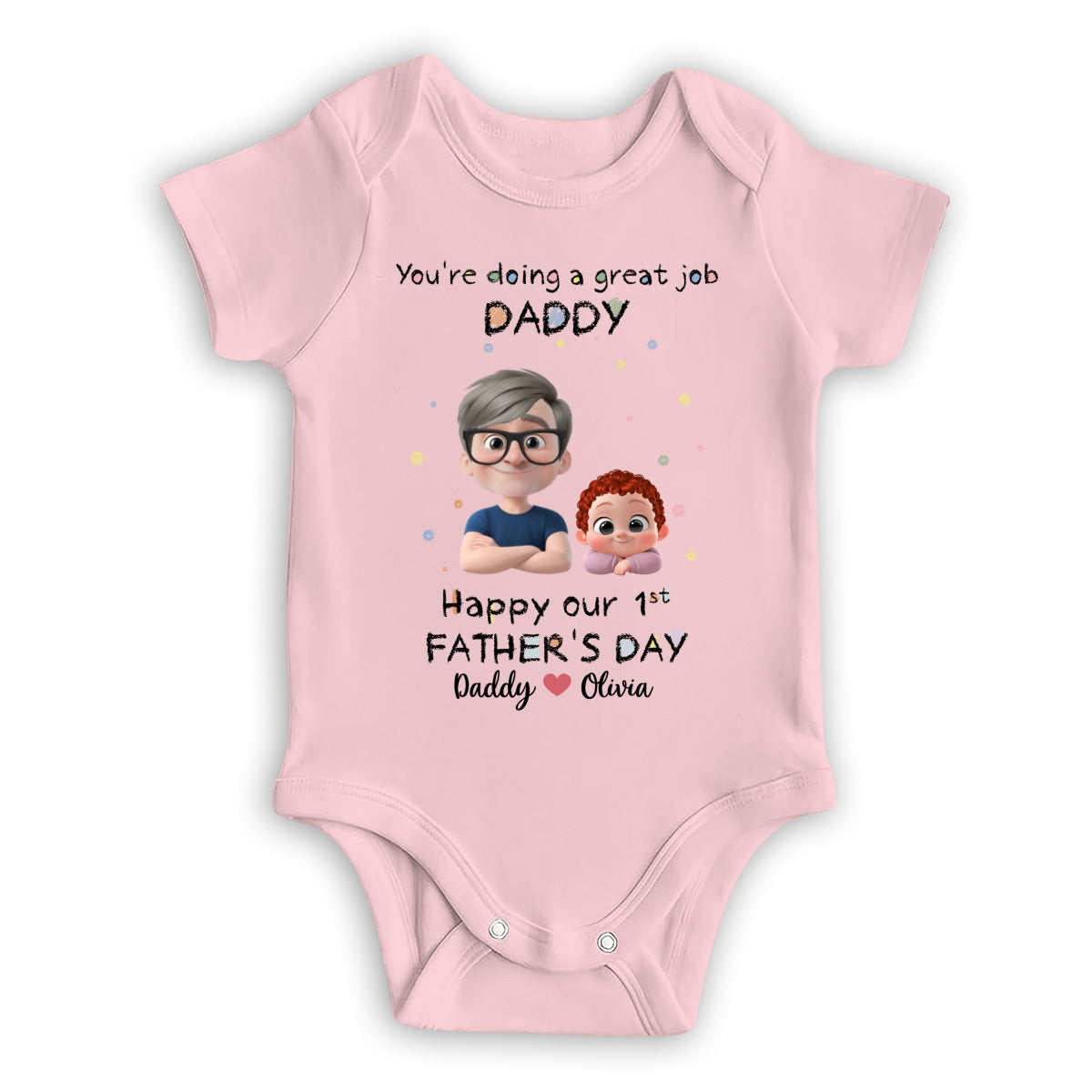 Daddy Doing A Great Job - Personalized Custom Onesie