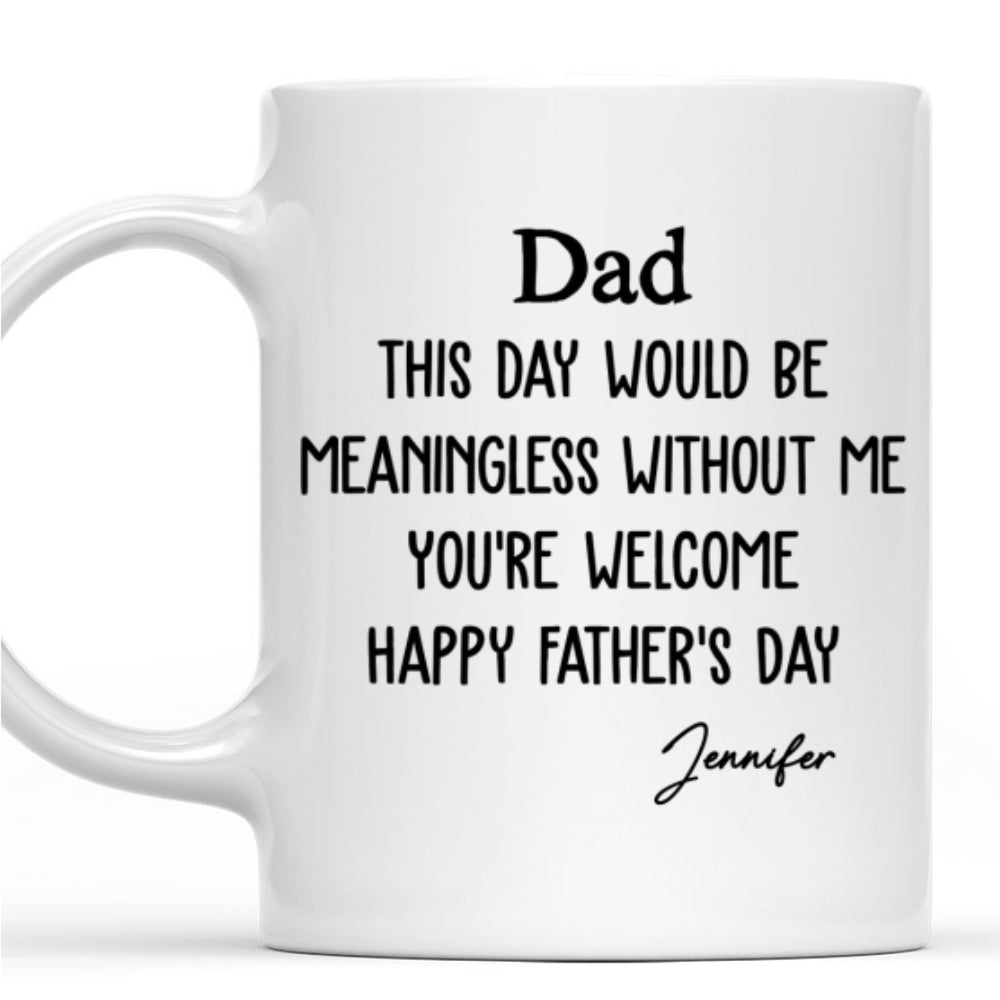 Your Day - Personalized Custom Coffee Mug