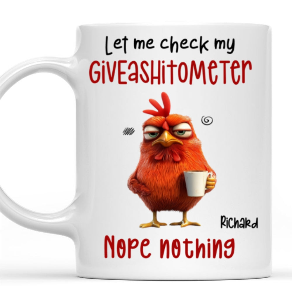 Let Me Check My Giveashitometer Nope Nothing Fun Gifts For Coworkers, Friends, Family - Personalized Custom Coffee Mug
