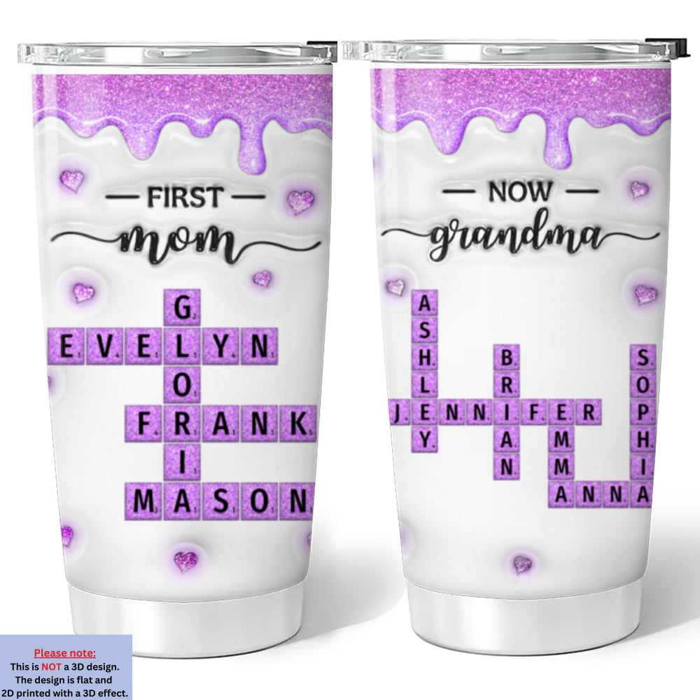 First Mom Now Grandma Crossword - Personalized Custom 3D Inflated Effect Tumbler
