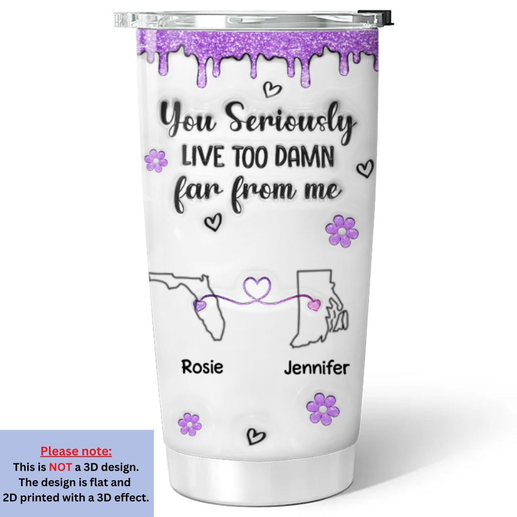 Wish You Lived Closer - Personalized Custom 3D Inflated Effect Tumbler