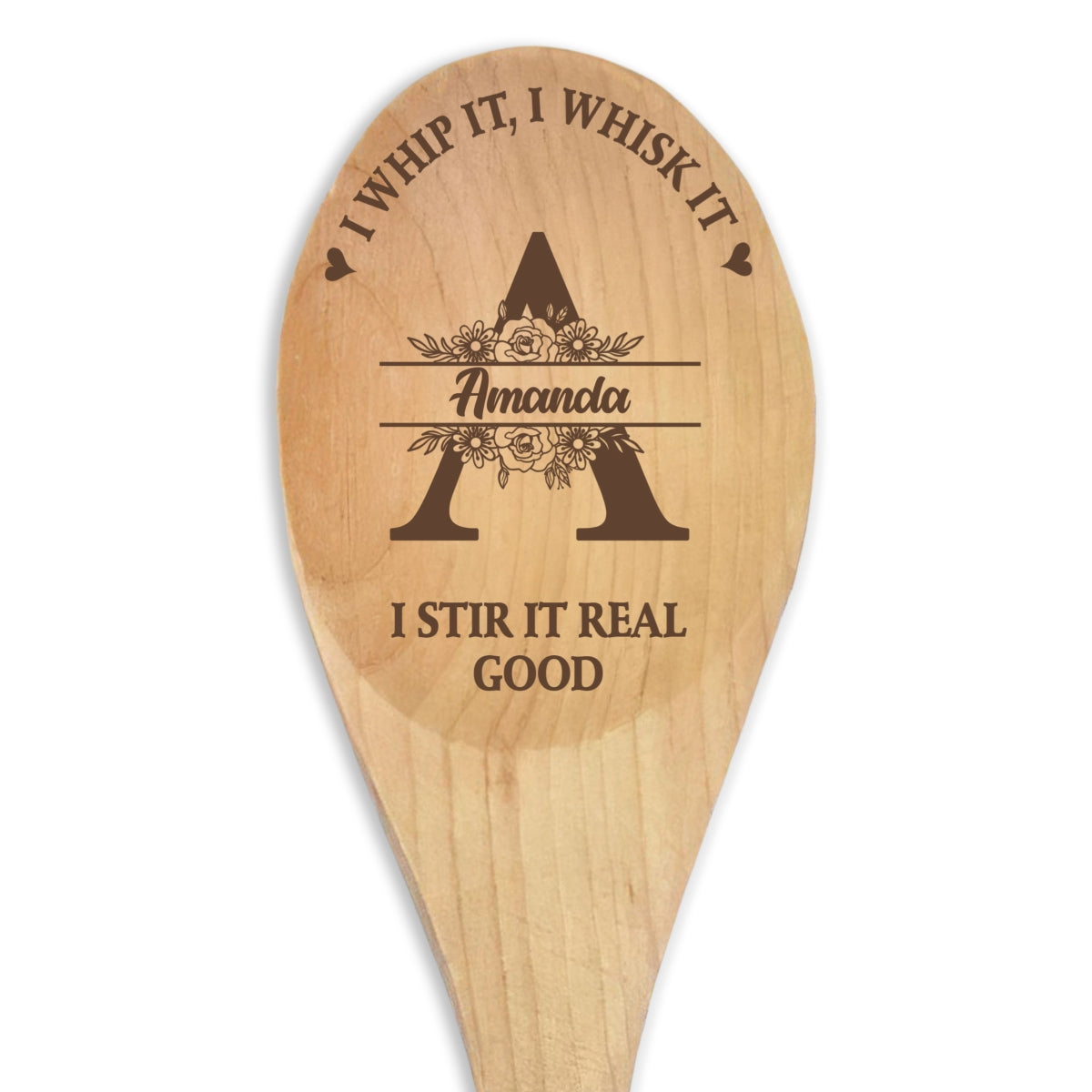 I Stir It Real Good - Personalized Custom Engraved Wooden Spoon