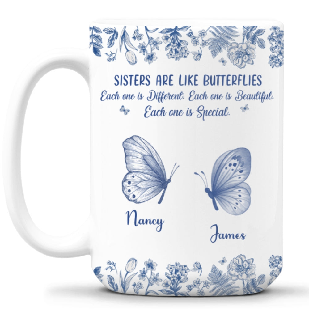 Sisters Make Life More Beautiful - Personalized Custom Coffee Mug