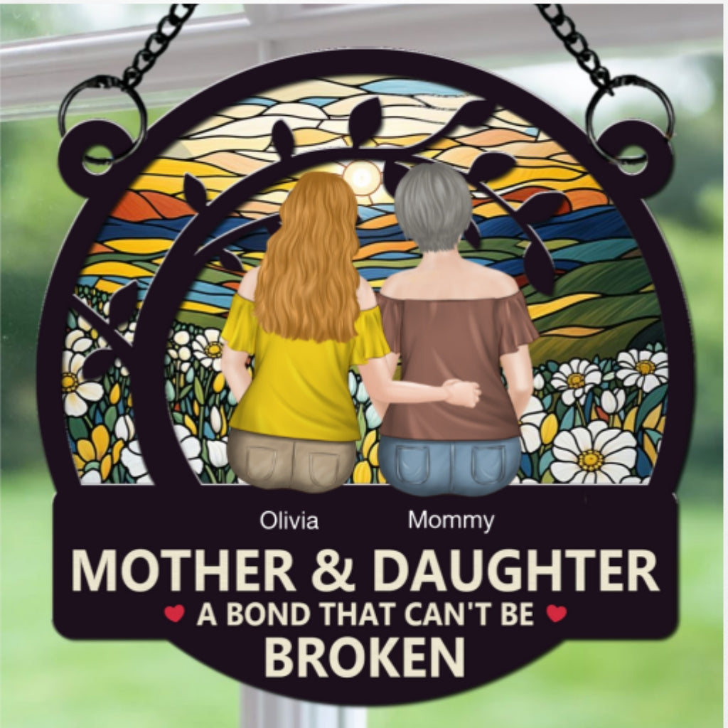 A Bond That Can't Be Broken - Personalized Custom Suncatcher