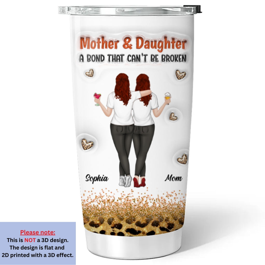 A Bond Can't Be Broken - Personalized Custom 3D Inflated Effect Tumbler