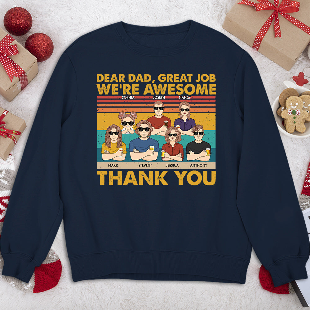 Dear Dad Great Job We Are Awesome Thank You - Personalized Custom Shirt