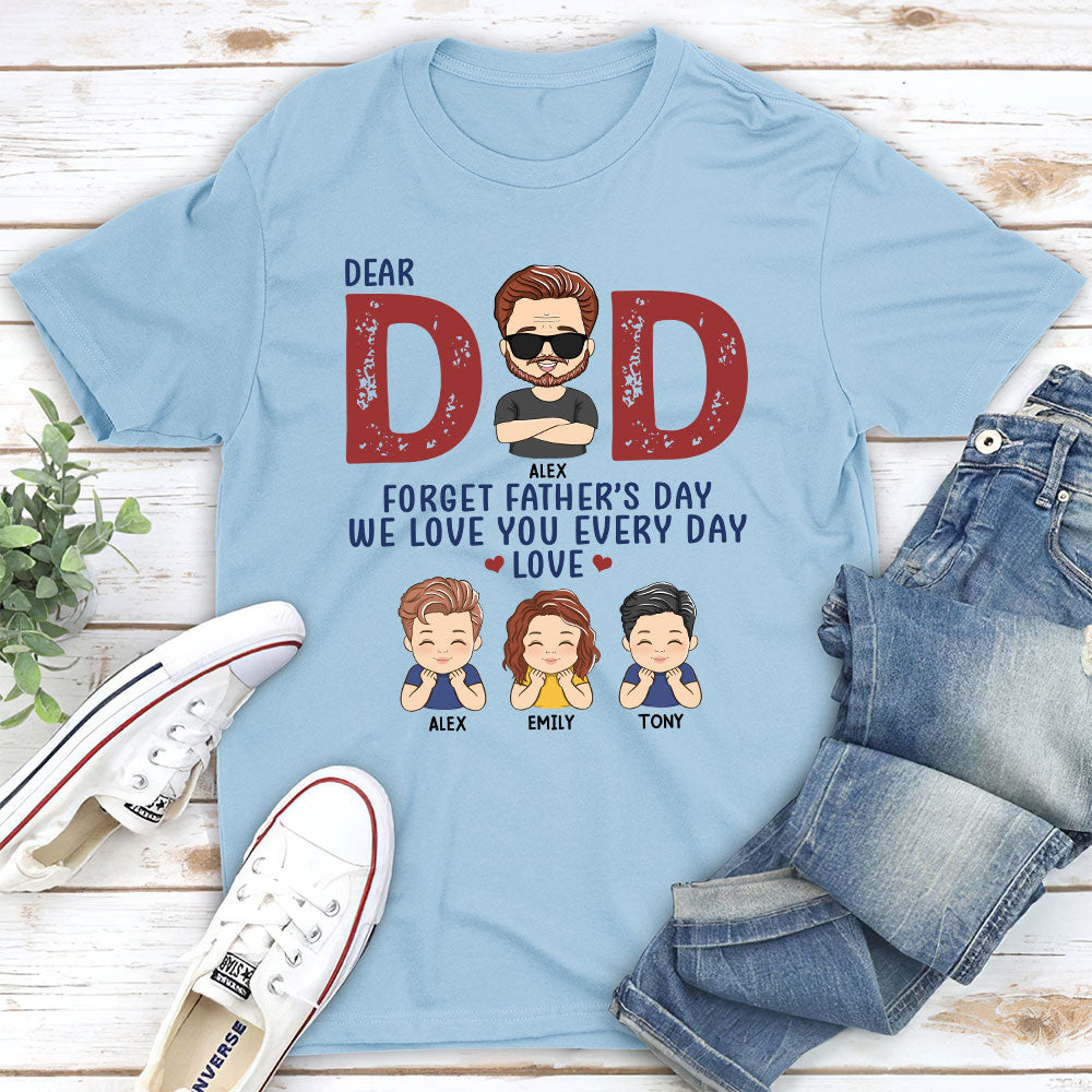 Forget Father's Day - Personalized Custom Classic T-shirt