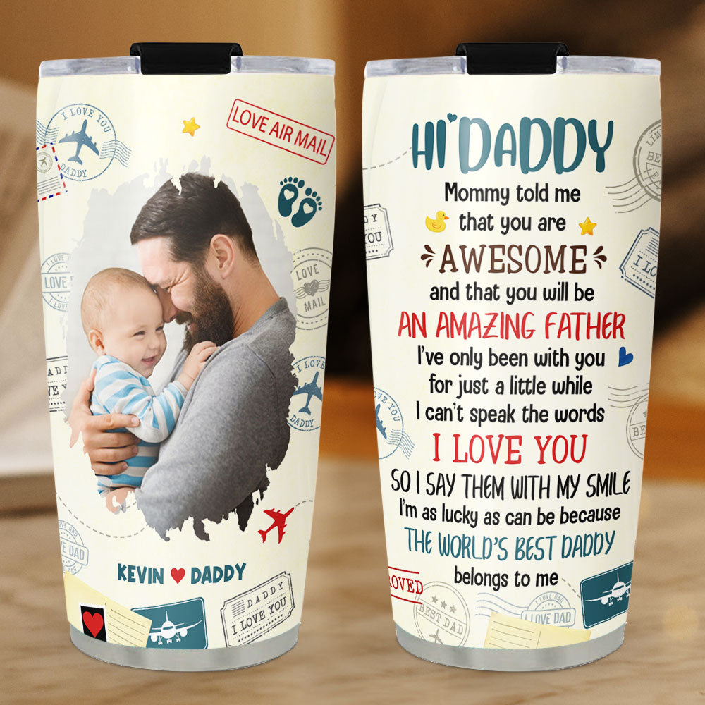 The Love I Hold For You Daddy Photo - Personalized Custom Tumbler
