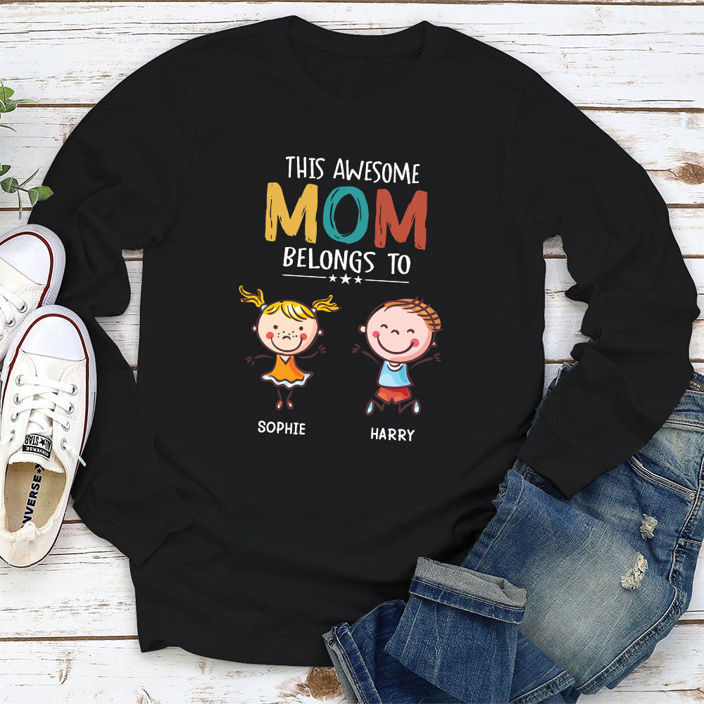 This Awesome Mom Belongs To - Personalized Custom Long Sleeve T-shirt