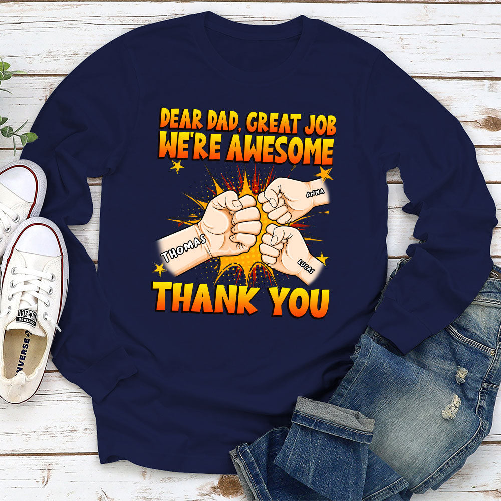 Dear Dad Great Job We Are Awesome - Personalized Custom Shirt