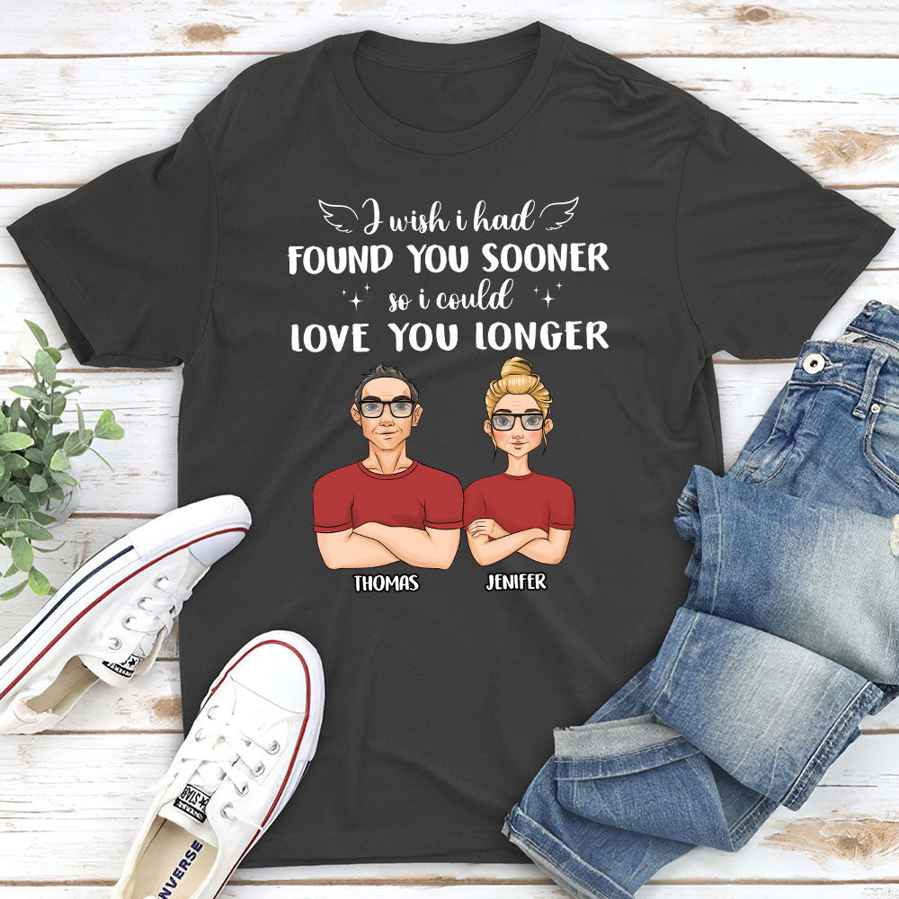 I Wish I Had Found You Sooner - Personalized Custom Classic T-shirt