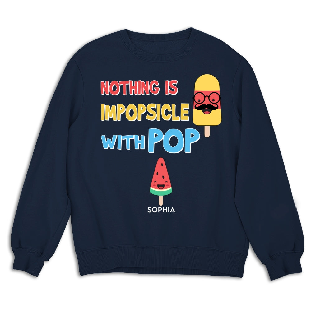 Nothing Is Impopsicle With Pop - Personalized Custom Shirt