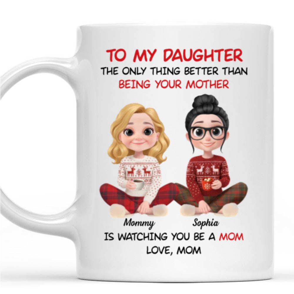 Watching You Become A Mother - Personalized Custom Coffee Mug