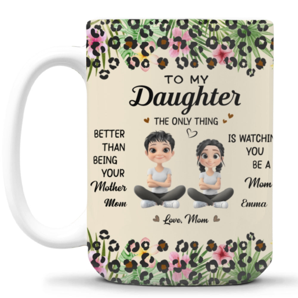 To My Daughter I Love You - Personalized Custom Coffee Mug