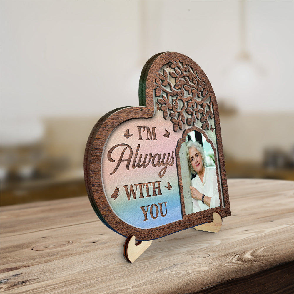 I Am Always With You - Personalized Wooden Plaque