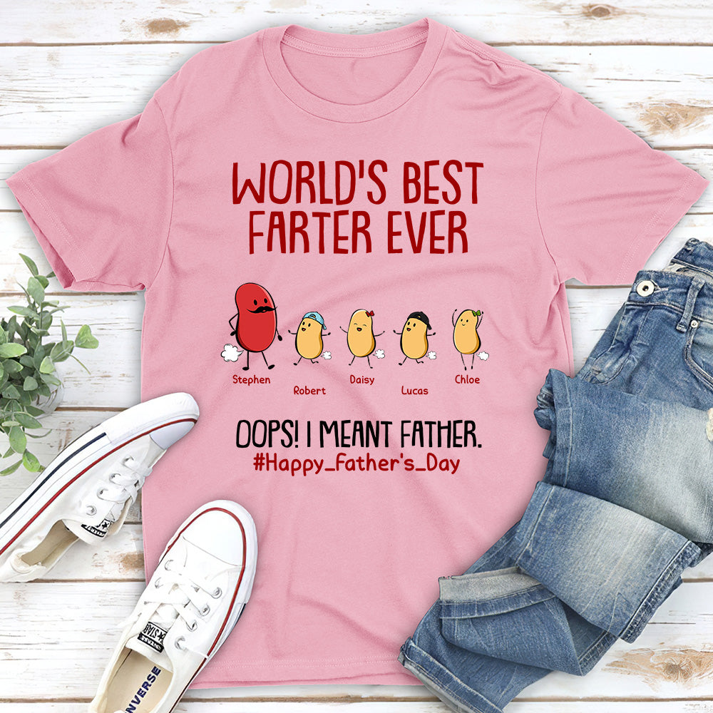 Best Farter Ever I Mean Father - Personalized Custom Unisex T-shirt