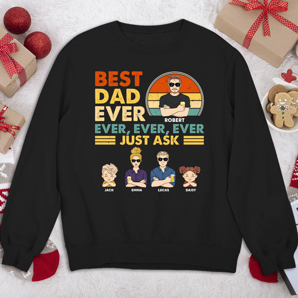 Best Dad Ever Ever Ever - Personalized Custom Shirt