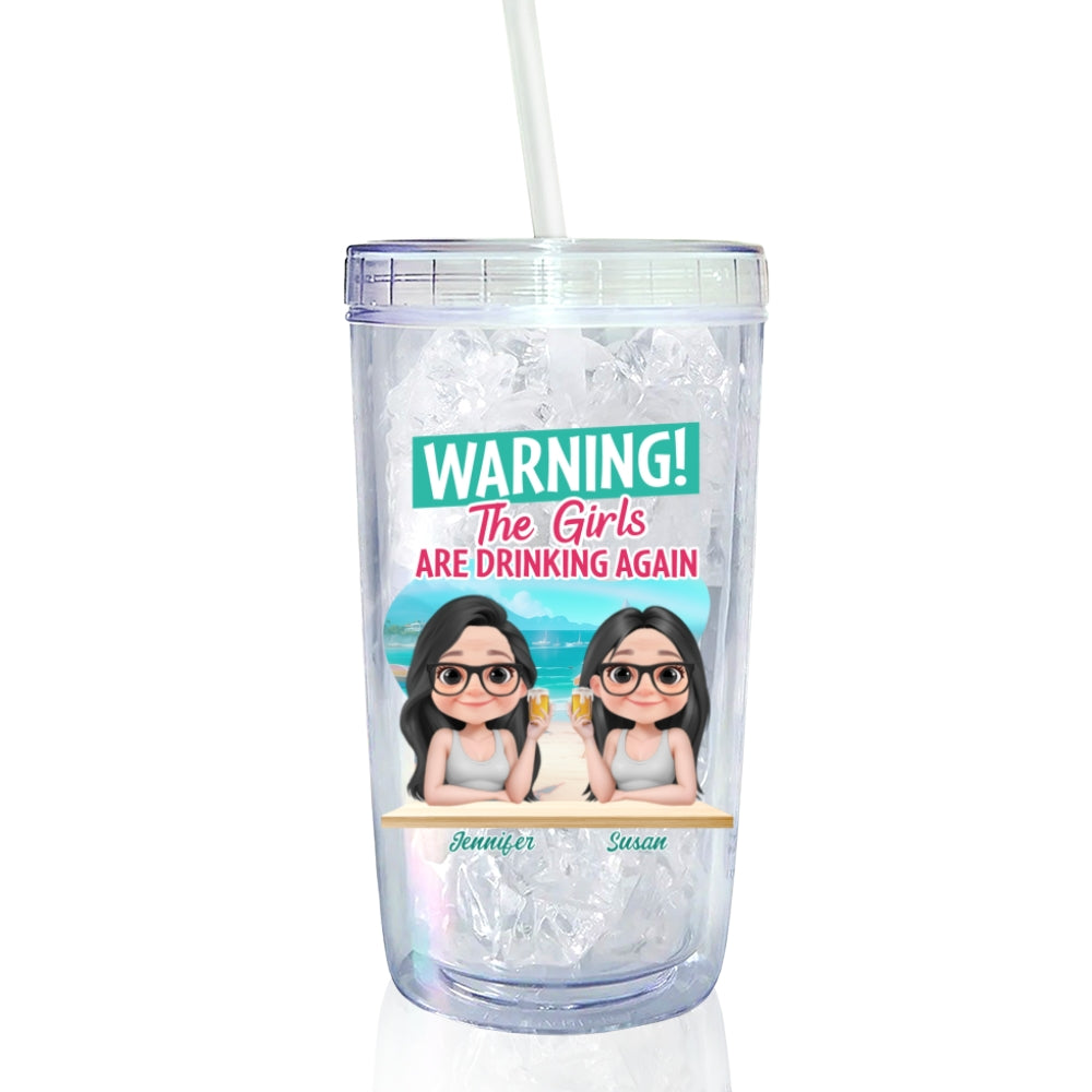 The Girls Are Drinking Again - Personalized Custom 14oz Plastic Tumbler