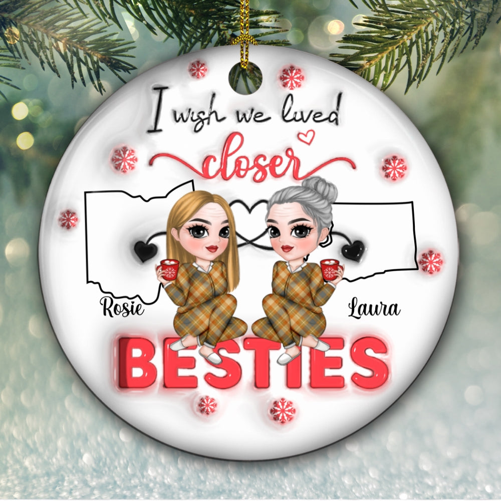 I Wish You Lived Next Door - Personalized Custom 3D Inflated Effect Ceramic Ornament